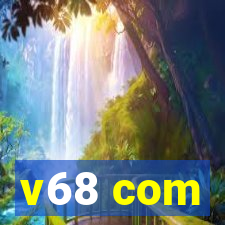 v68 com